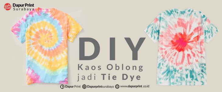 Modif Kaos  Polos Jadi Kaos  Tie Dye Keren  Dapur Print